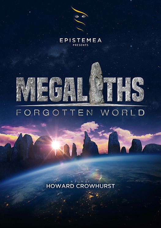 Howard Crowhurst's film Megaliths Forgotten World Poster